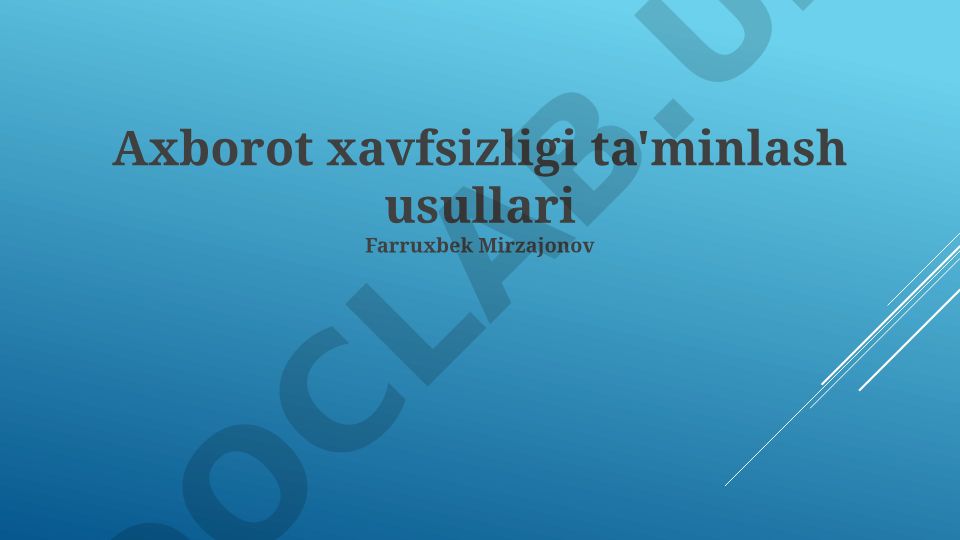 Axborot xavfsizligi ta'minlash usullari