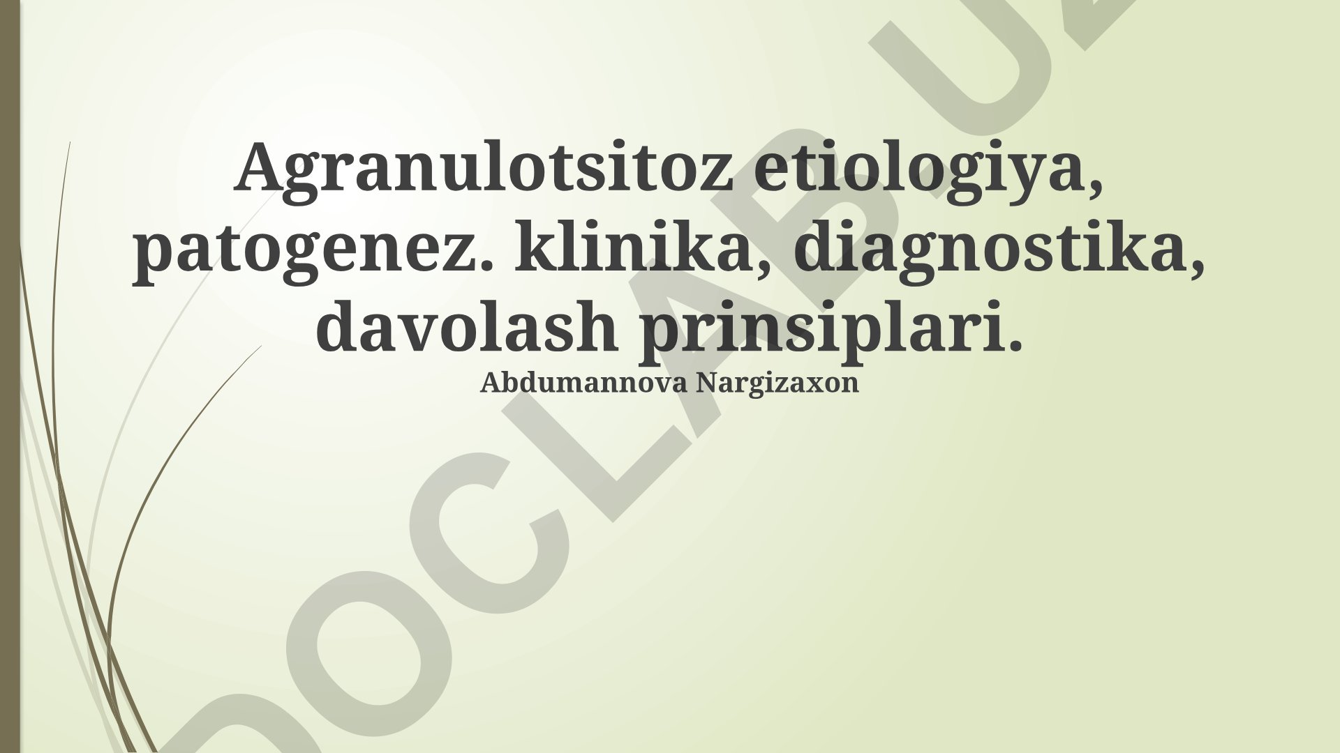 Agranulotsitoz etiologiya, patogenez, klinika, diagnostika va davolash