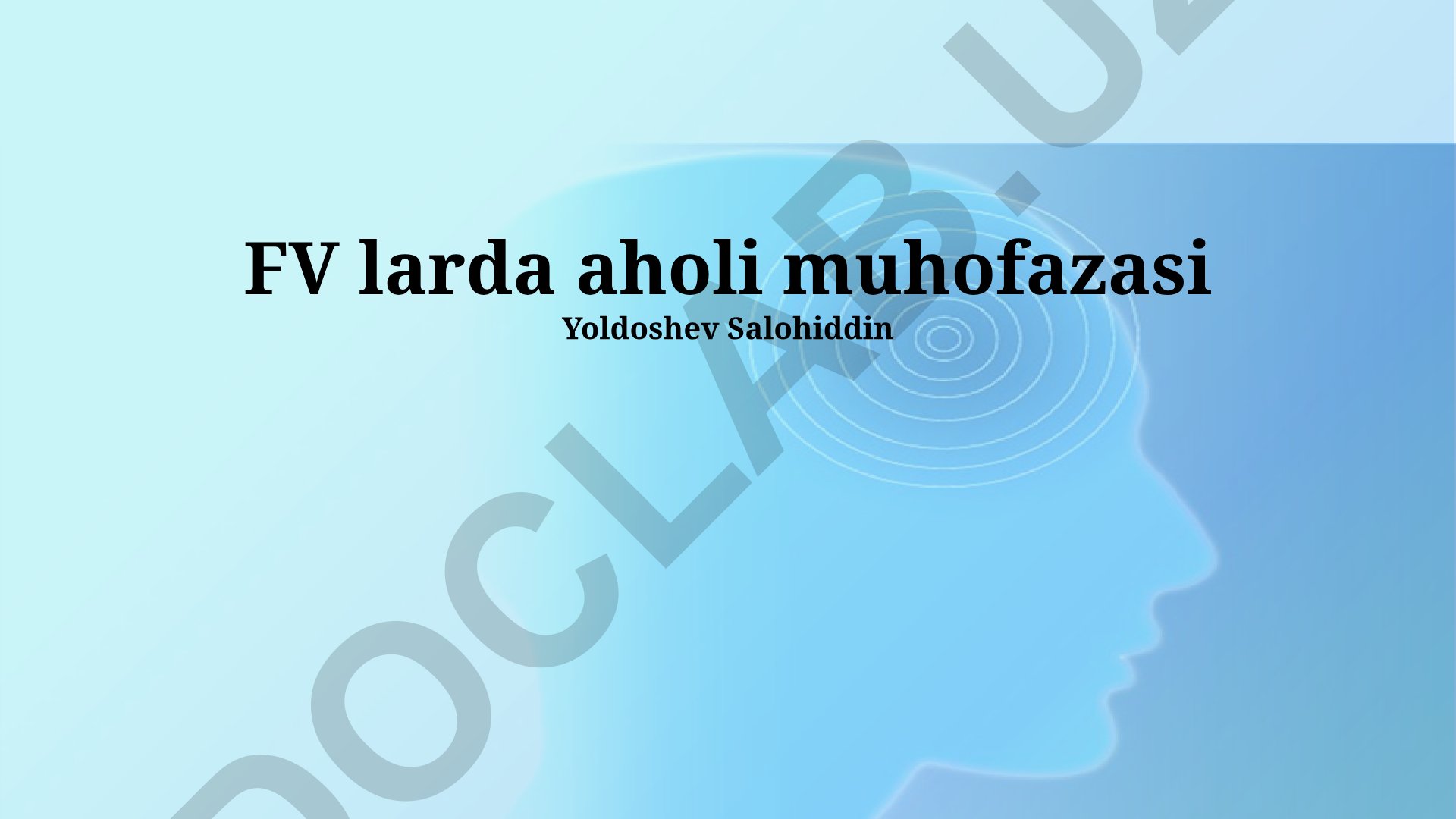 FV hududlarida aholi muhofazasi