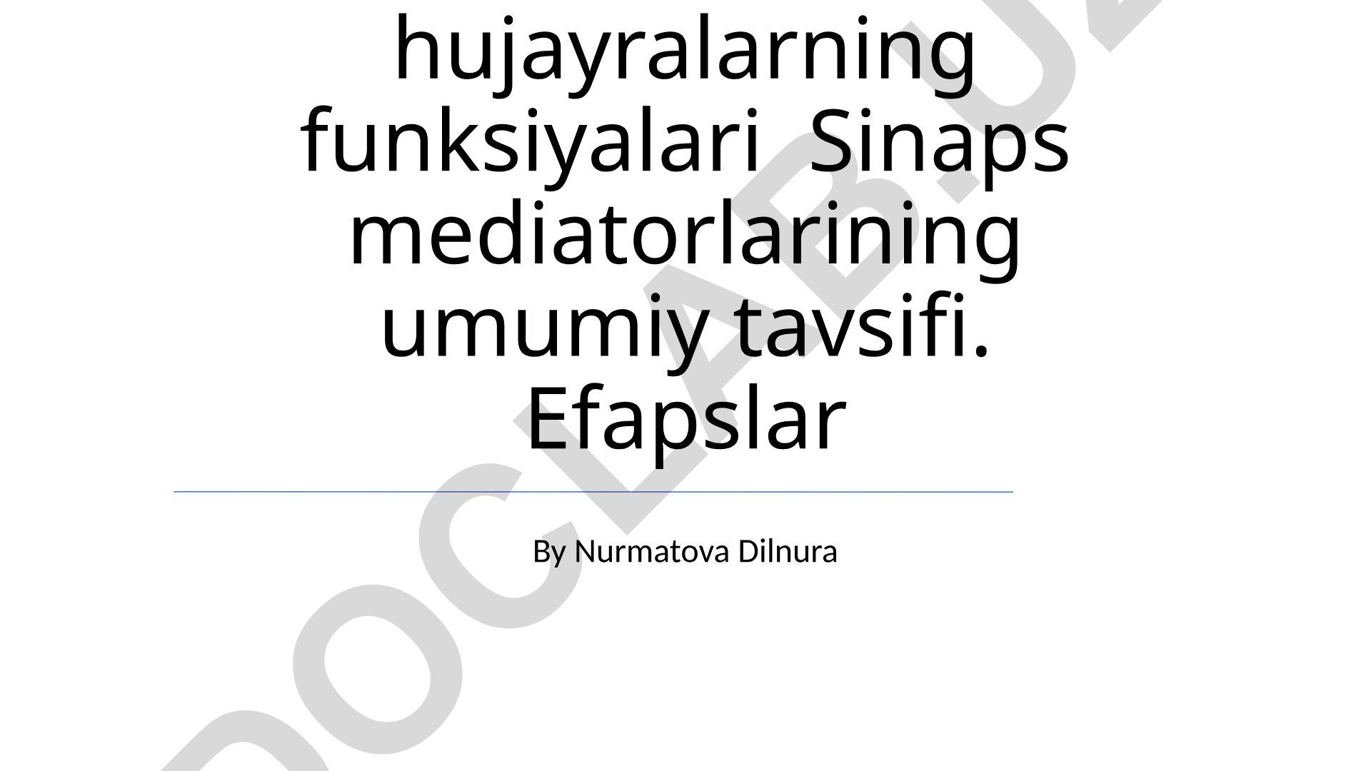 Parabioz holati, glial hujayralar funksiyalari va sinaptik mediatorlar