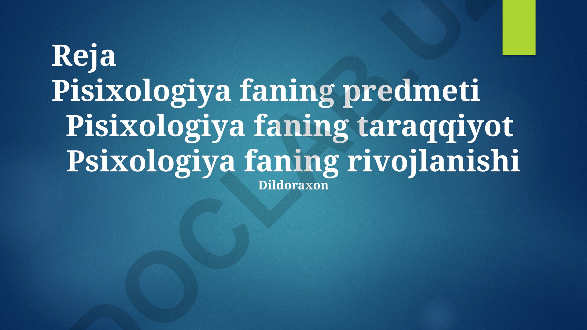 Psixologiya fanining predmeti, taraqqiyoti va rivojlanishi