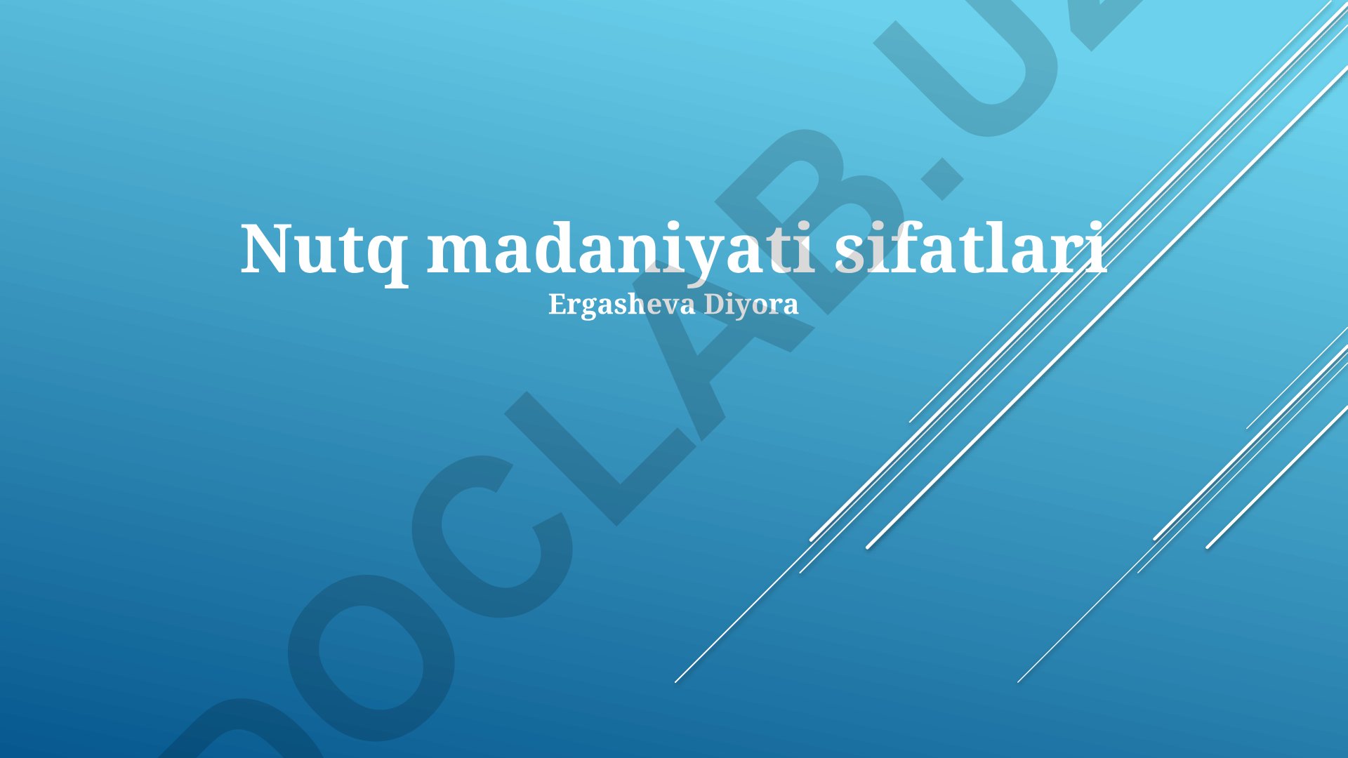 Nutq madaniyati sifatlari va rivojlantirish yo'llari