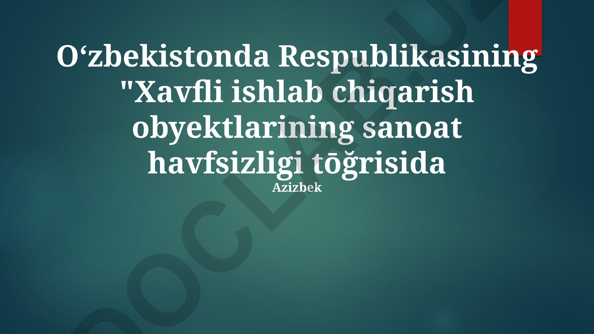 Oʻzbekistonda xavfli ishlab chiqarish obyektlarining sanoat xavfsizligi holati va takomillashtirish yoʻnalishlari