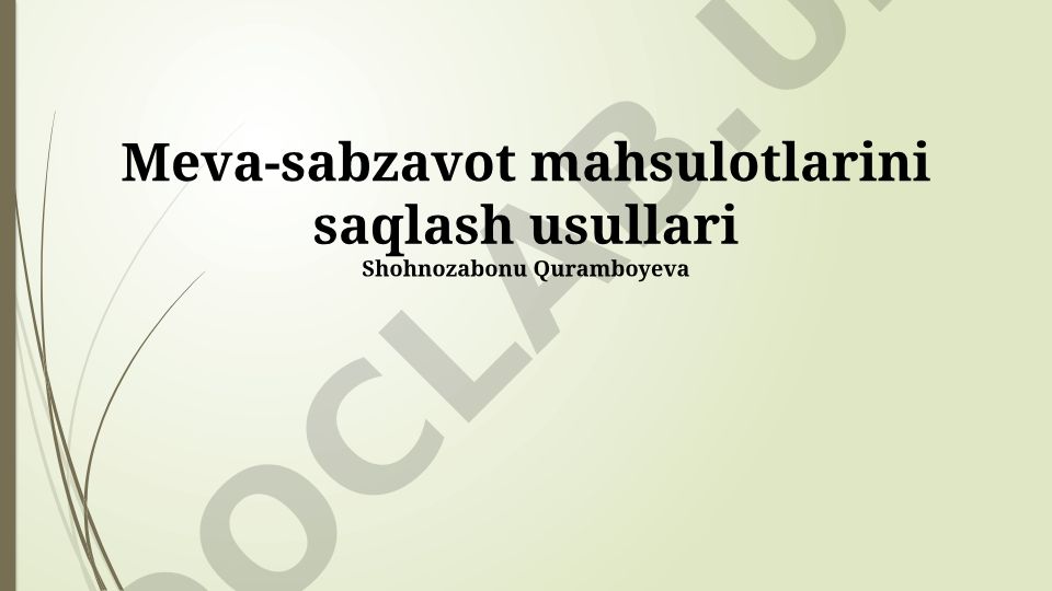 Meva-sabzavot mahsulotlarini saqlash usullari