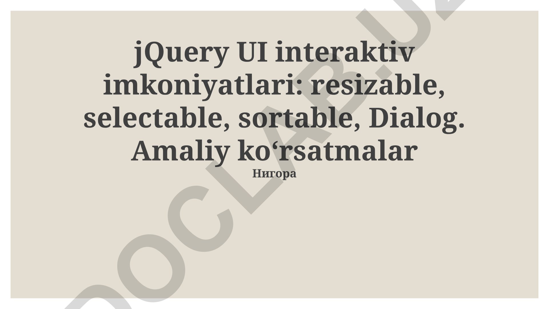 jQuery UI interaktiv imkoniyatlari: resizable, selectable, sortable, Dialog