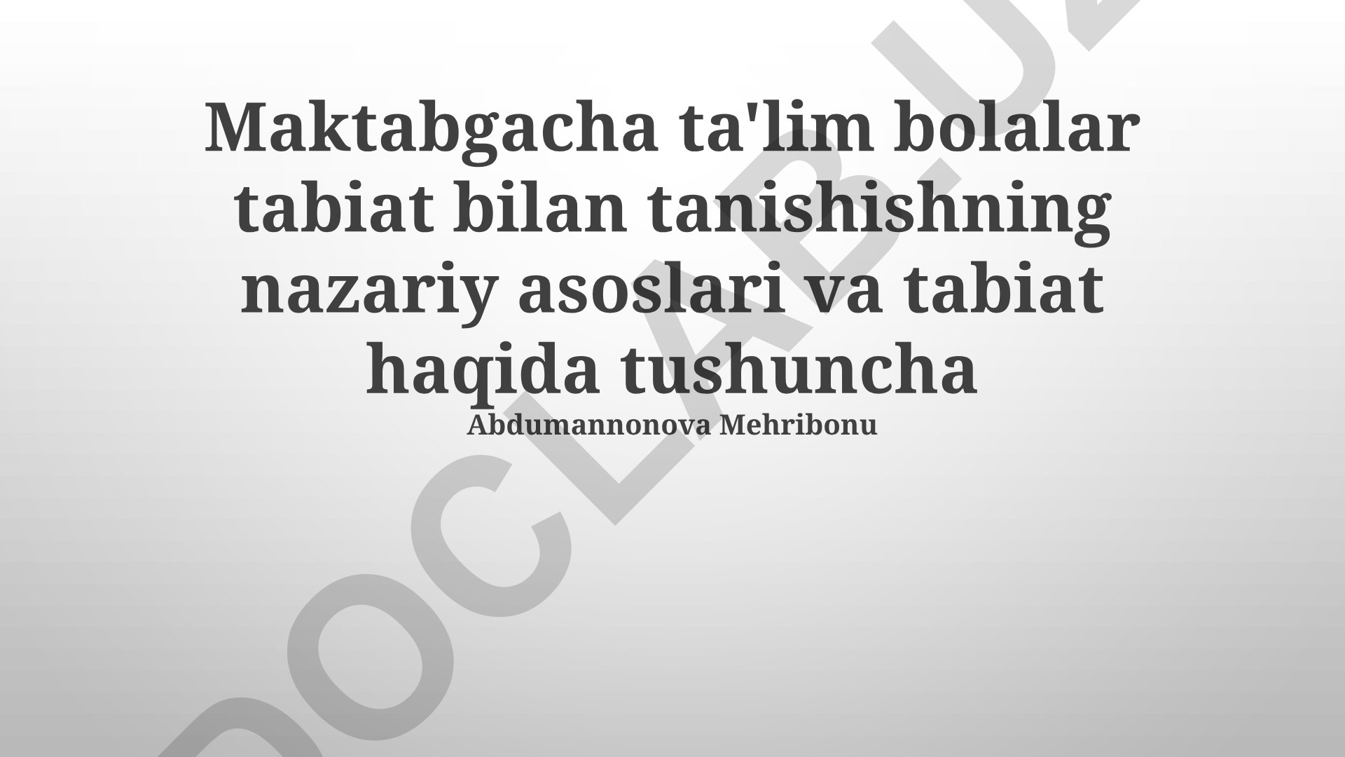 Maktabgacha yoshdagi bolalarni tabiat bilan tanishtirishning nazariy asoslari