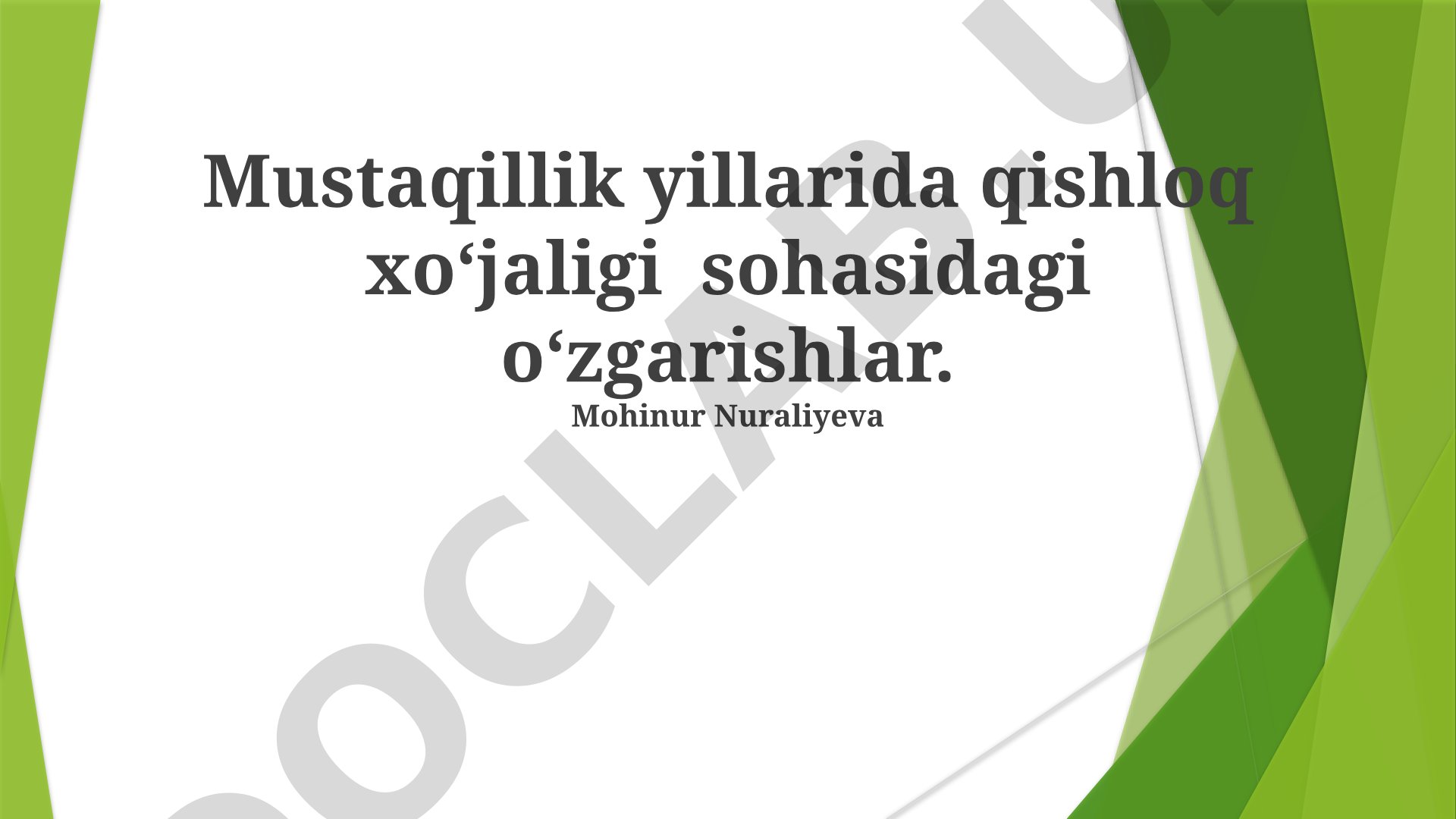 Mustaqillik yillarida qishloq xo‘jaligi sohasidagi o‘zgarishlar