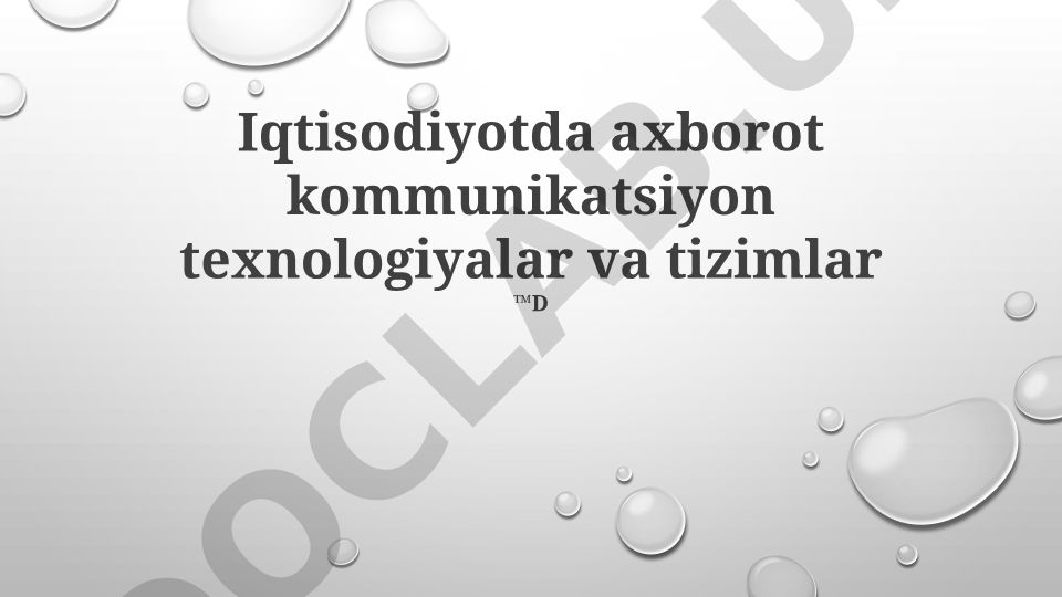 Iqtisodiyotda axborot kommunikatsiyasi texnologiyalari va tizimlari