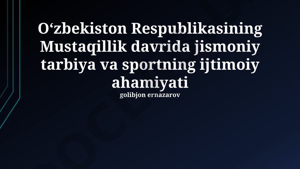 Mustaqillik davrida jismoniy tarbiya va sportning ijtimoiy ahamiyati