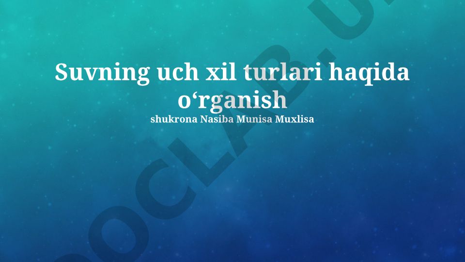 Suvning uch xil turi: chuchuk, shoʻr va mineral suvlar