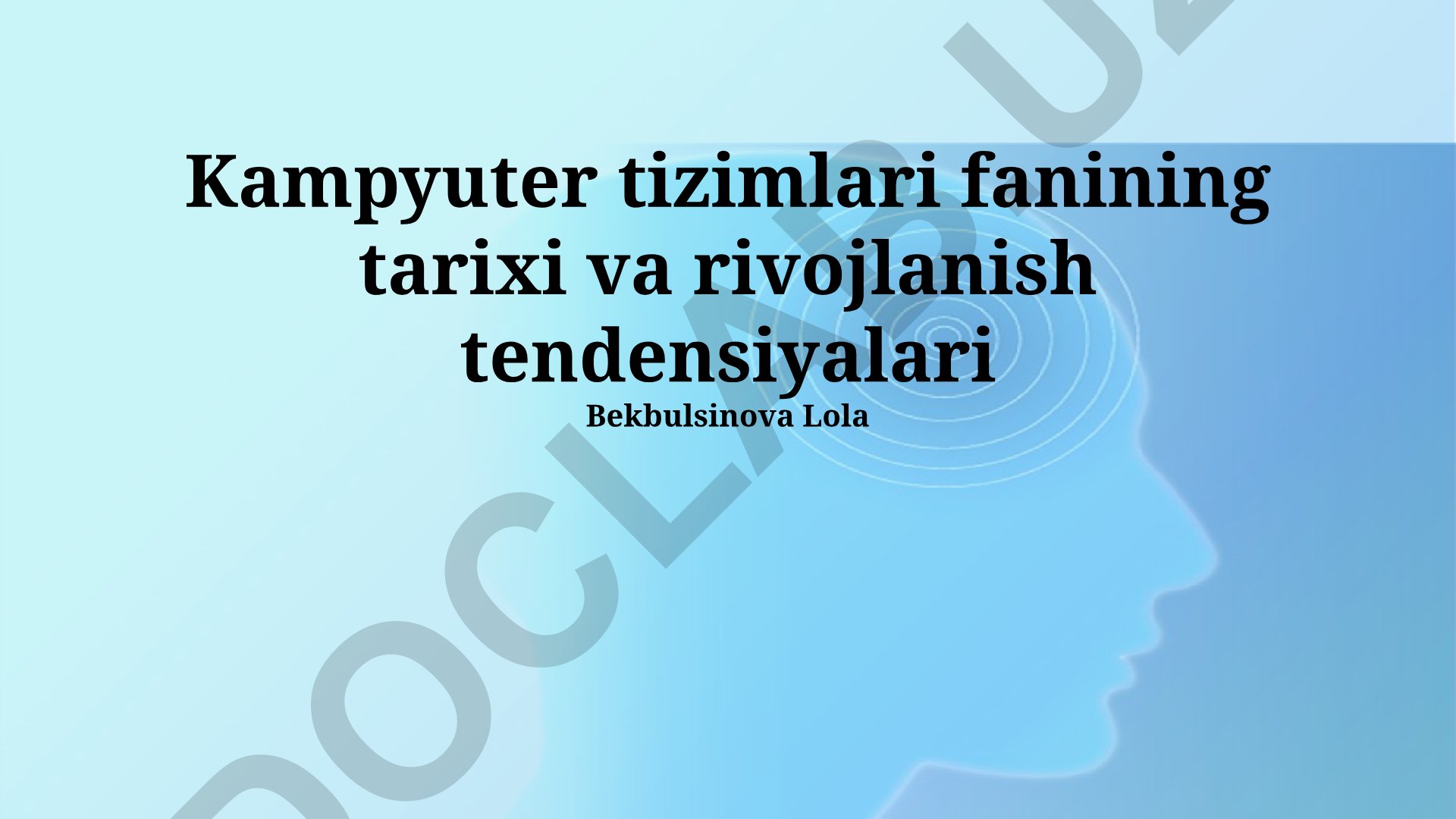 Kompyuter tizimlarining tarixi va rivojlanish tendensiyalari