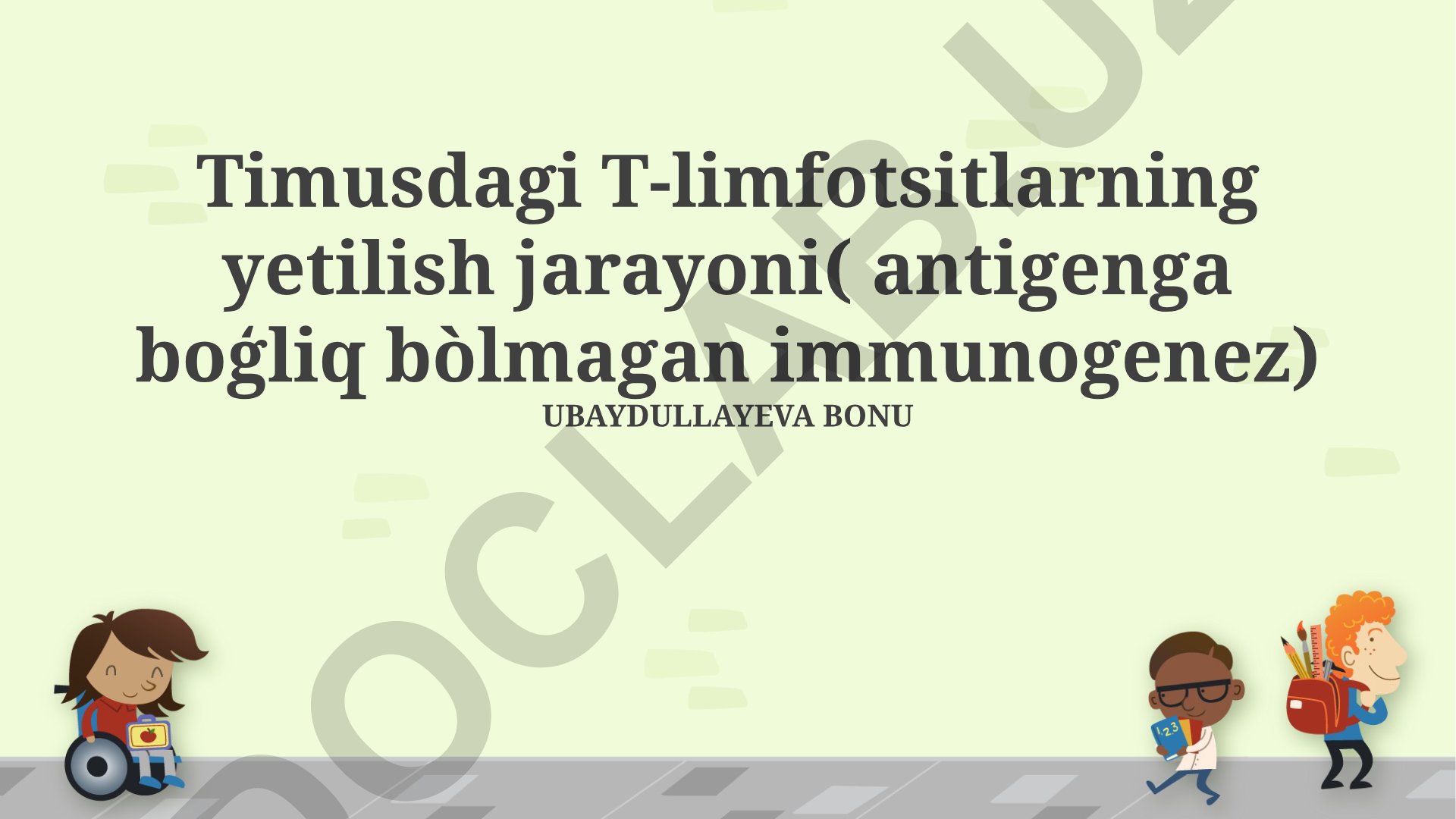 Timusdagi T-limfotsitlarning yetilish jarayoni (antigenga bog'liq bo'lmagan immunogenez)