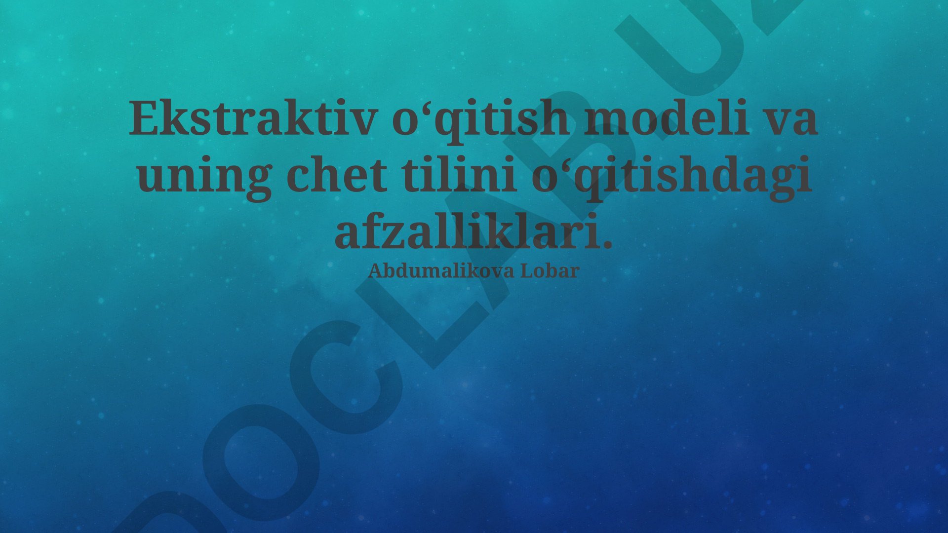 Ekstraktiv o‘qitish modeli va uning chet tilini o‘qitishdagi afzalliklari