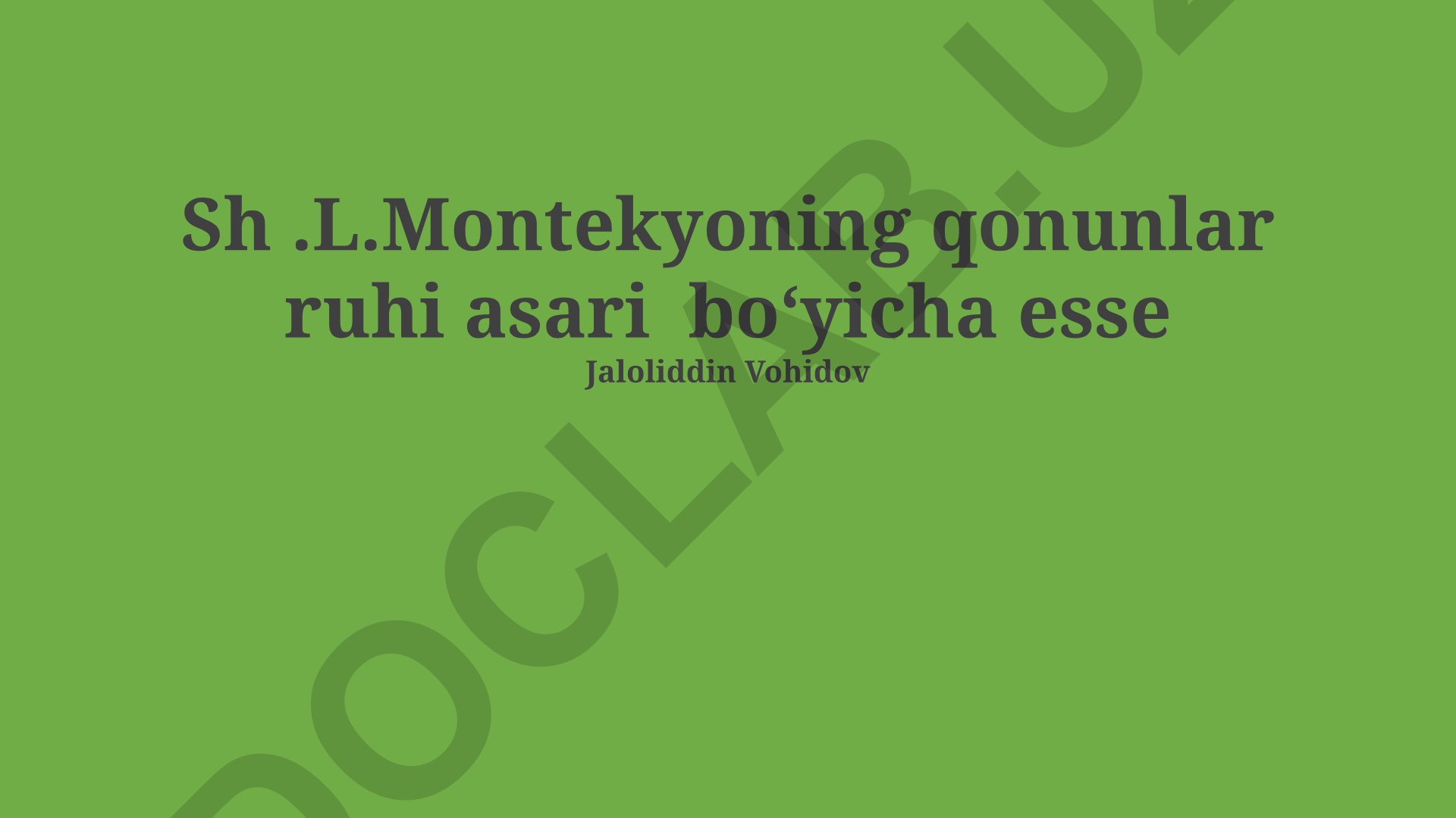 Monteskyening "Qonunlar ruhi" asarining asosiy g'oyalari va hokimiyatning bo'linishi printsipi