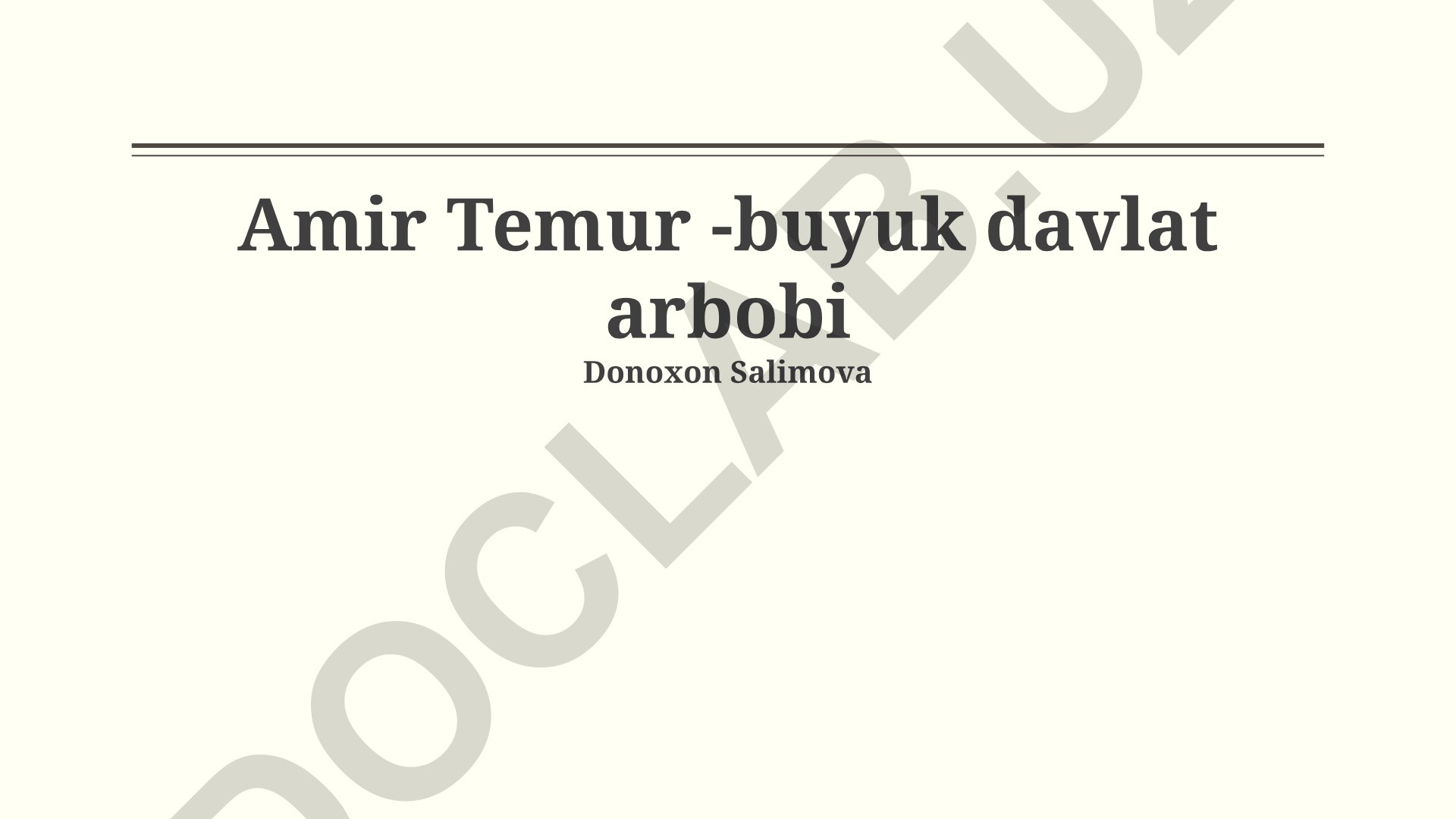 Amir Temur - buyuk davlat arbobi