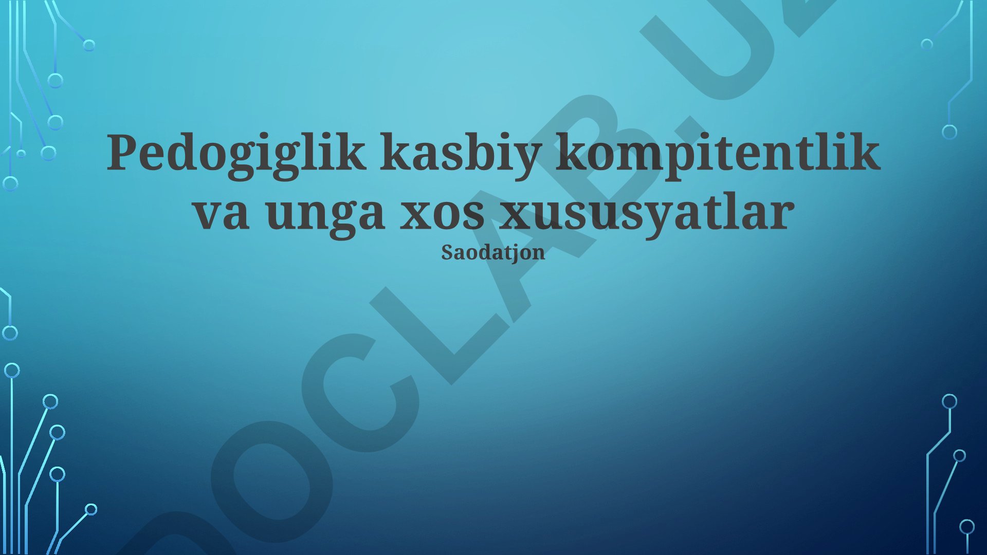 Pedagogik kasbiy kompetentlik va unga xos xususiyatlar