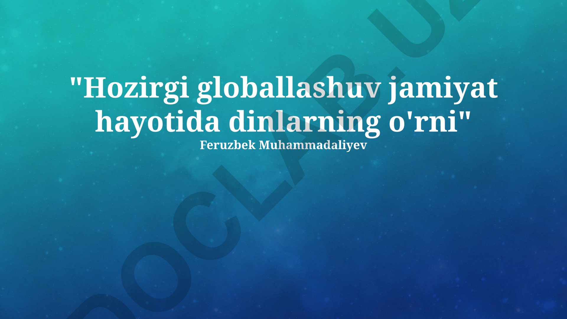 Globallashuv jamiyat hayotida dinlarning o'rni