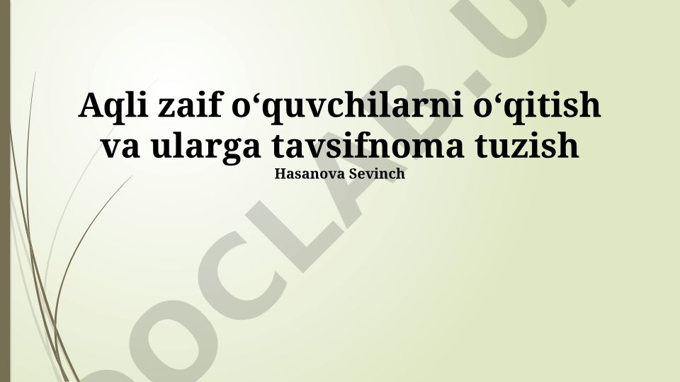 Aqli zaif oʻquvchilarni oʻqitish va tavsifnoma tuzish