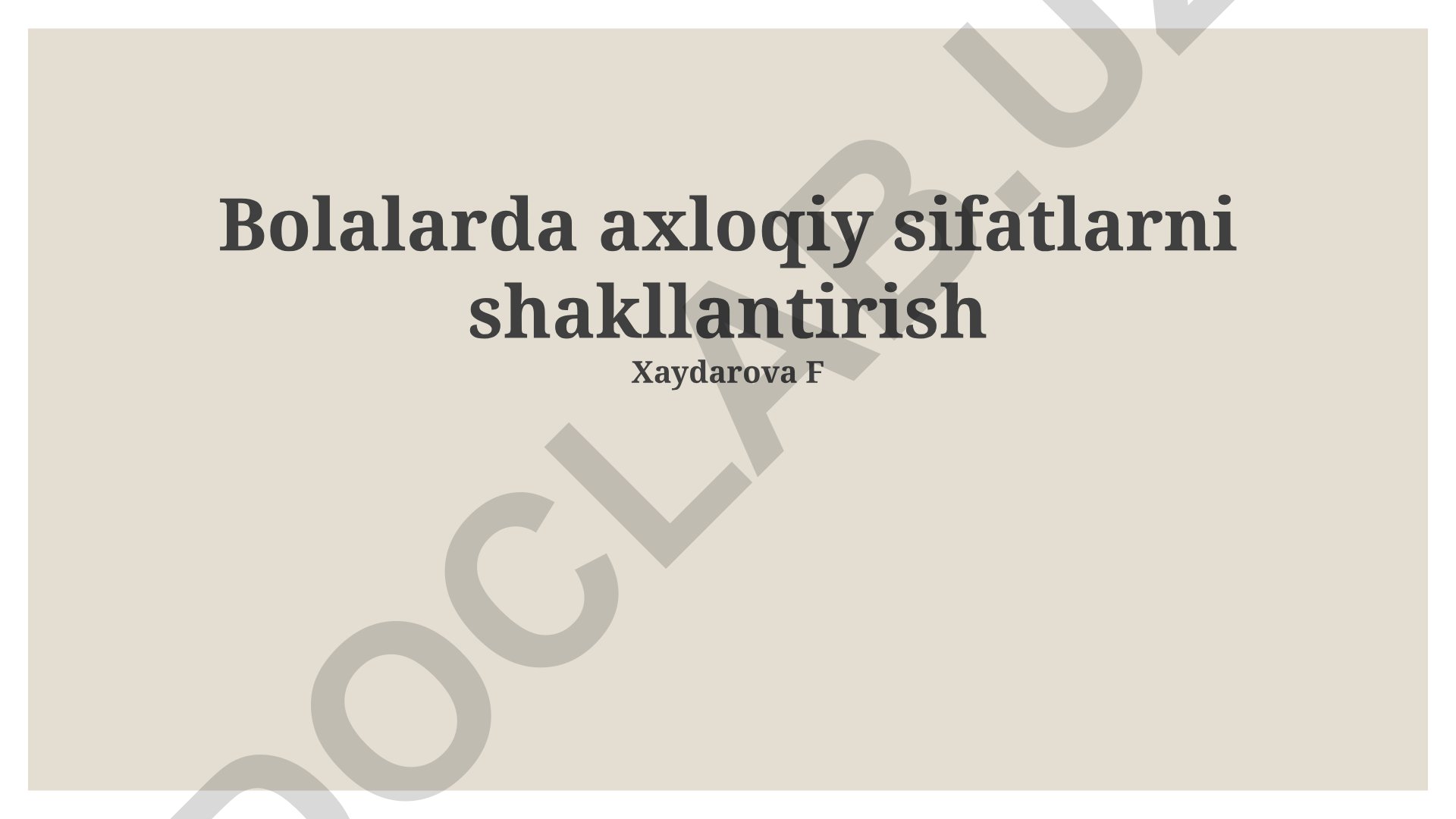 Bolalarda axloqiy sifatlarni shakllantirish