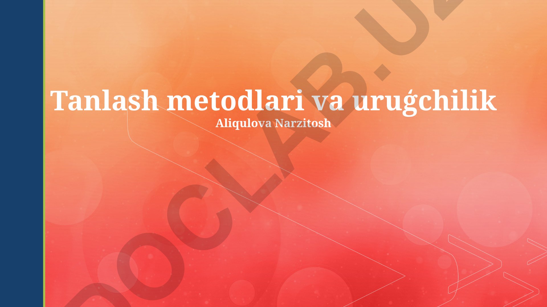 Tanlash metodlari va urug'chilik