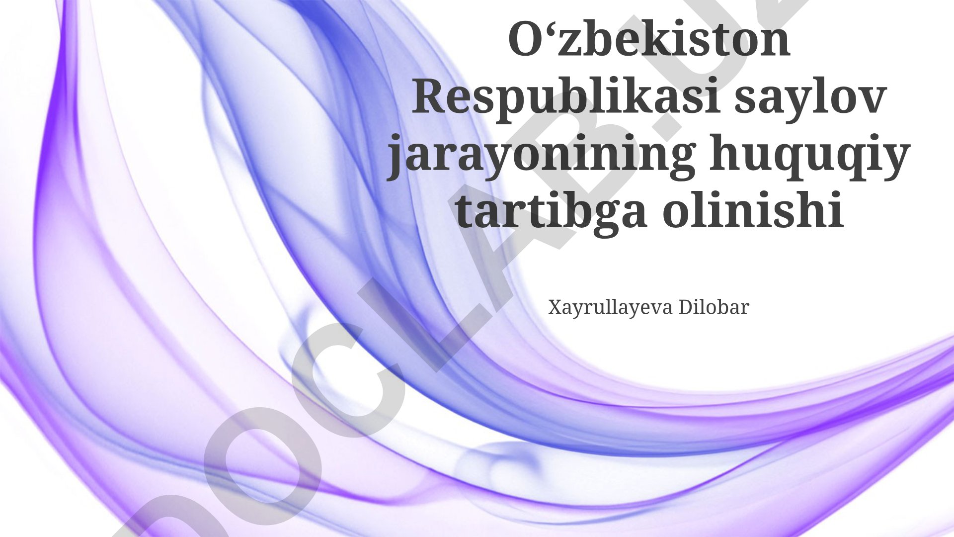 Oʻzbekiston Respublikasi saylov jarayonining huquqiy tartibga olinishi