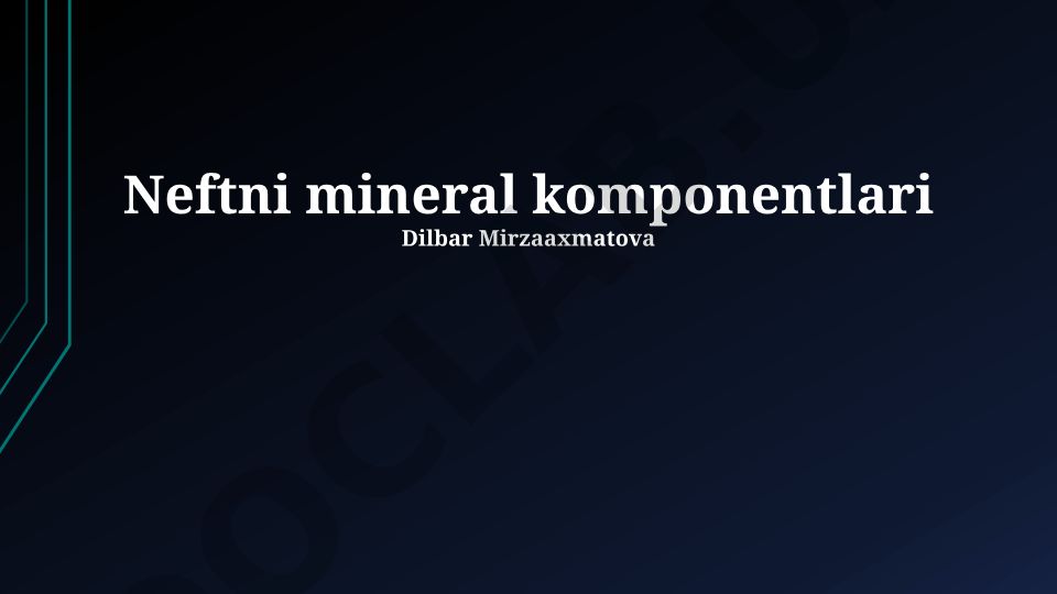 Neftning mineral komponentlari va uglevodorodlar xususiyatlari