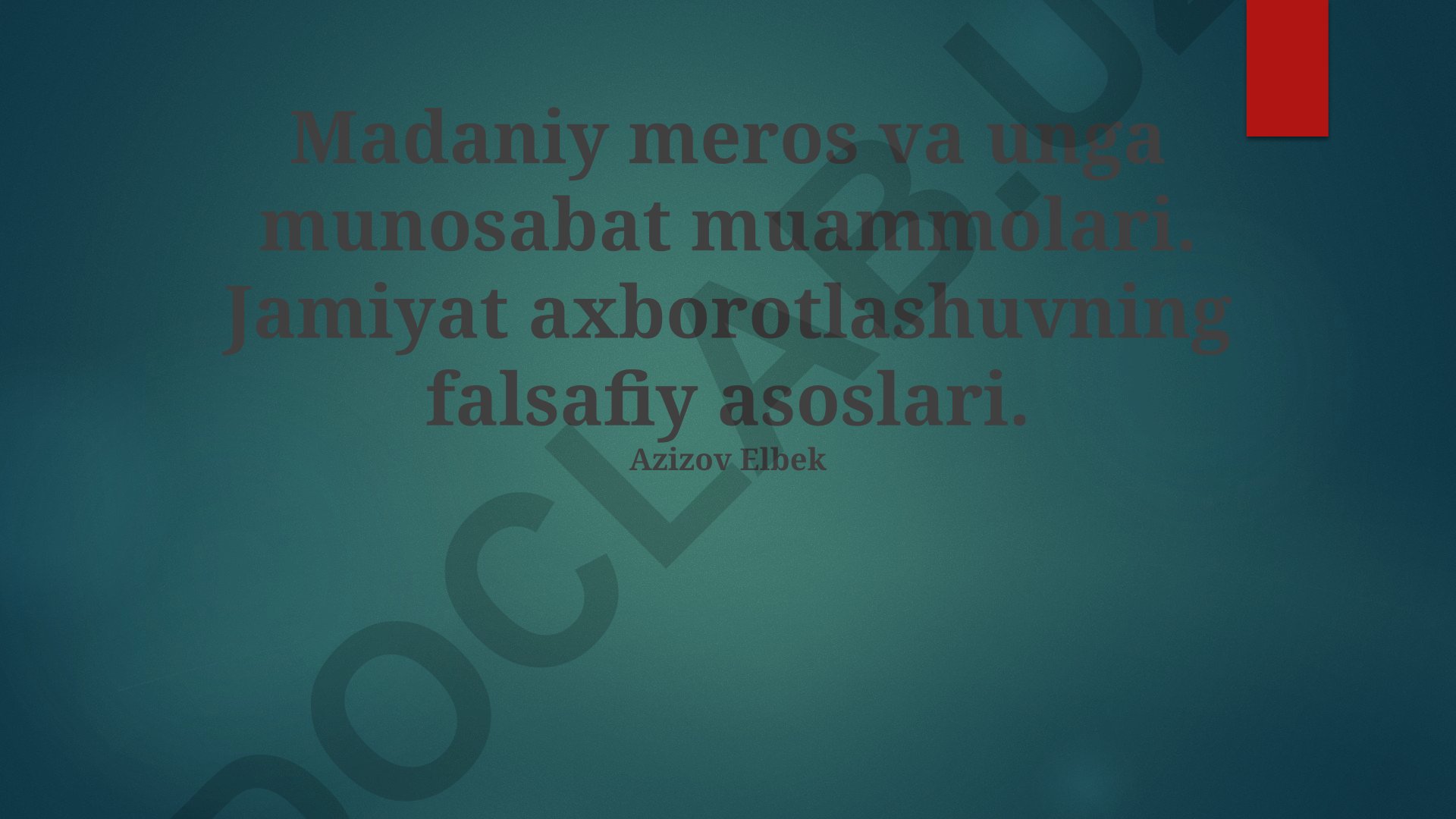 Madaniy meros va jamiyat axborotlashuvining falsafiy asoslari