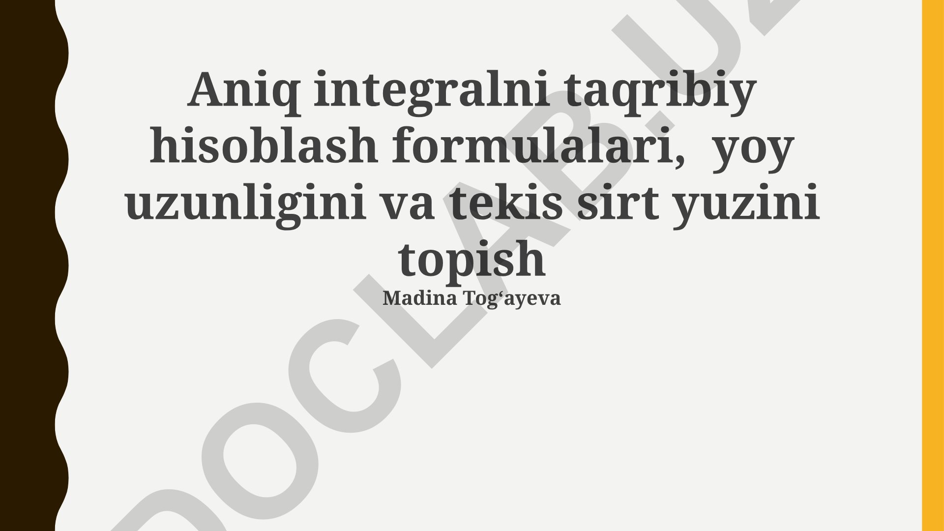 Aniq integralni taqribiy hisoblash formulalari, yoy uzunligi va tekis sirt yuzini topish