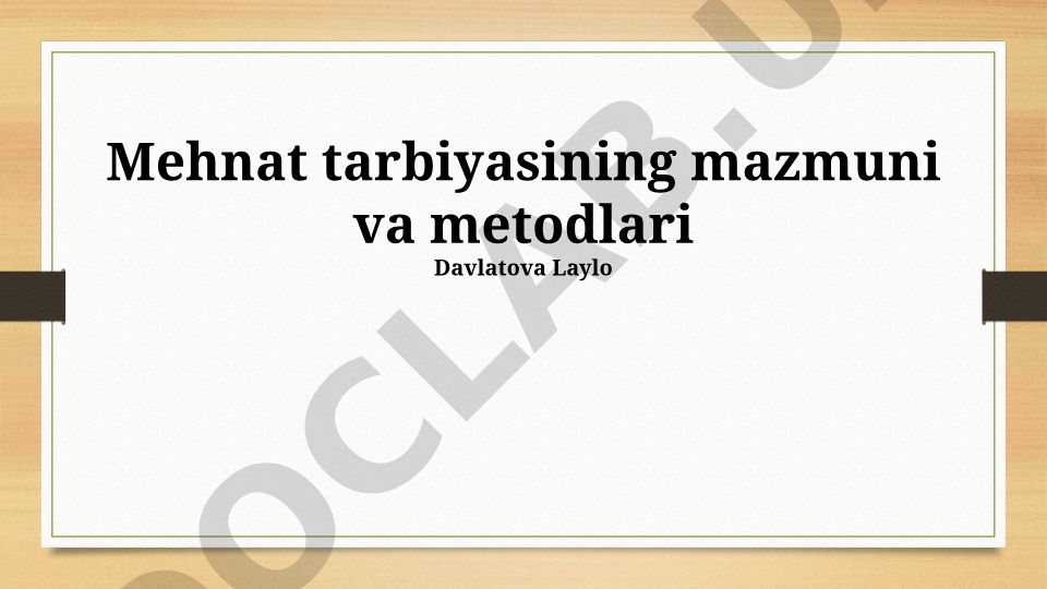 Mehnat tarbiyasining mazmuni va metodlari