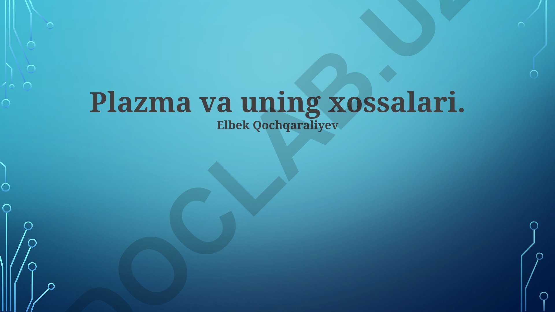 Plazma va uning xossalari