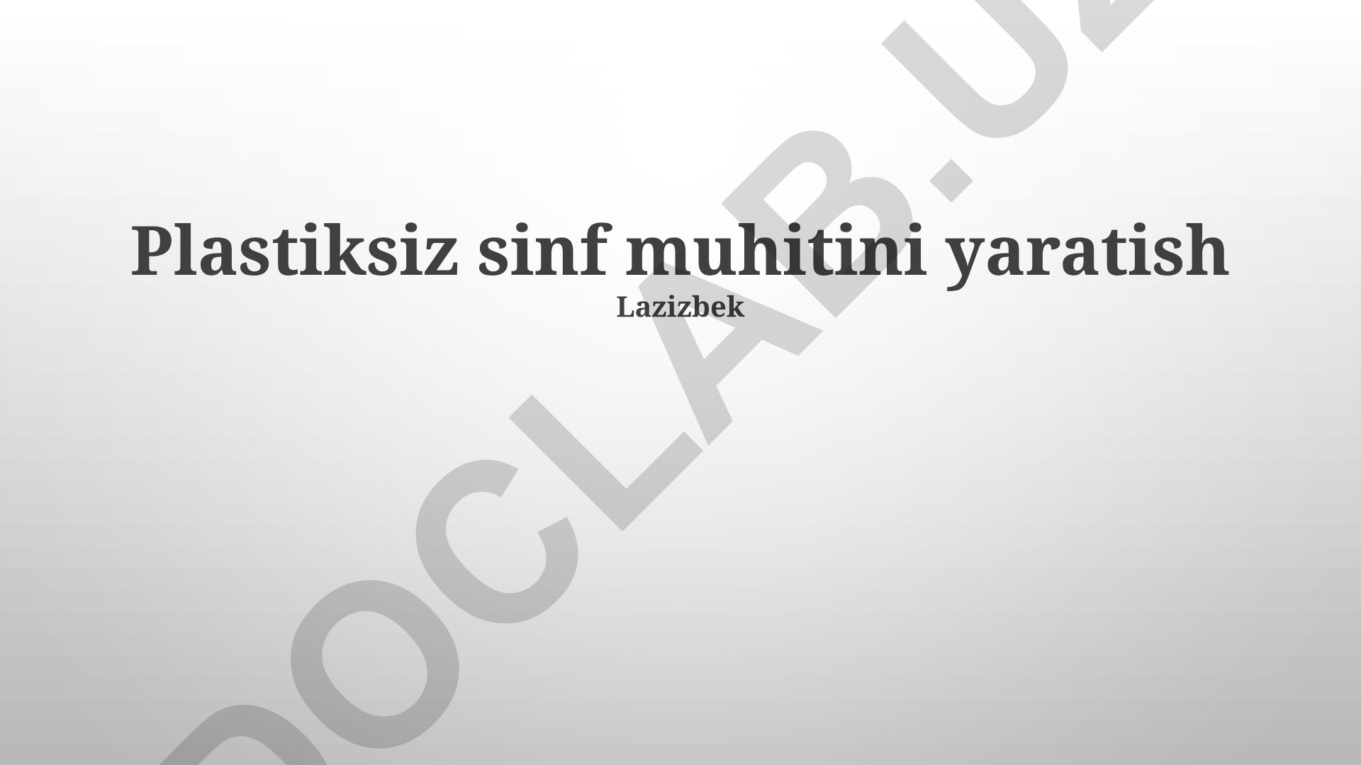 Plastiksiz sinf muhitini yaratish