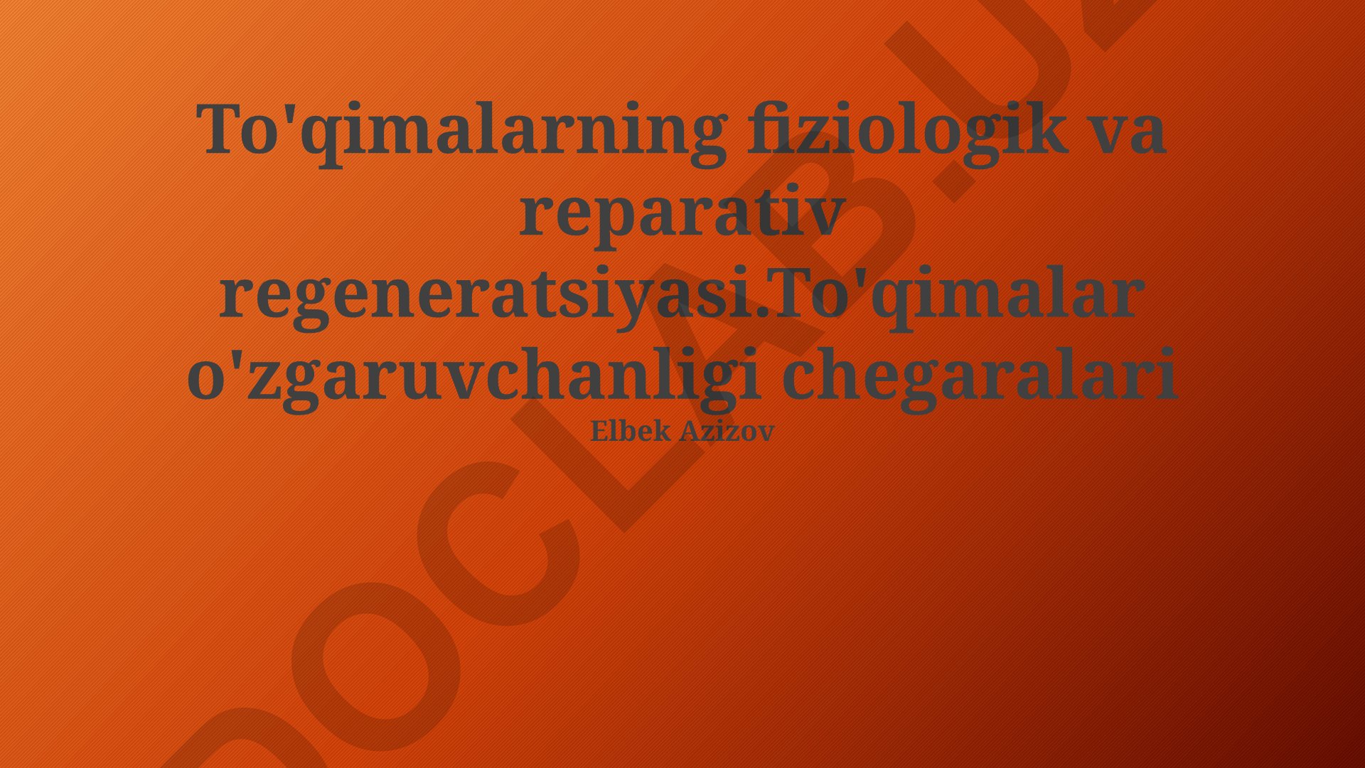 To'qimalarning fiziologik va reparativ regeneratsiyasi