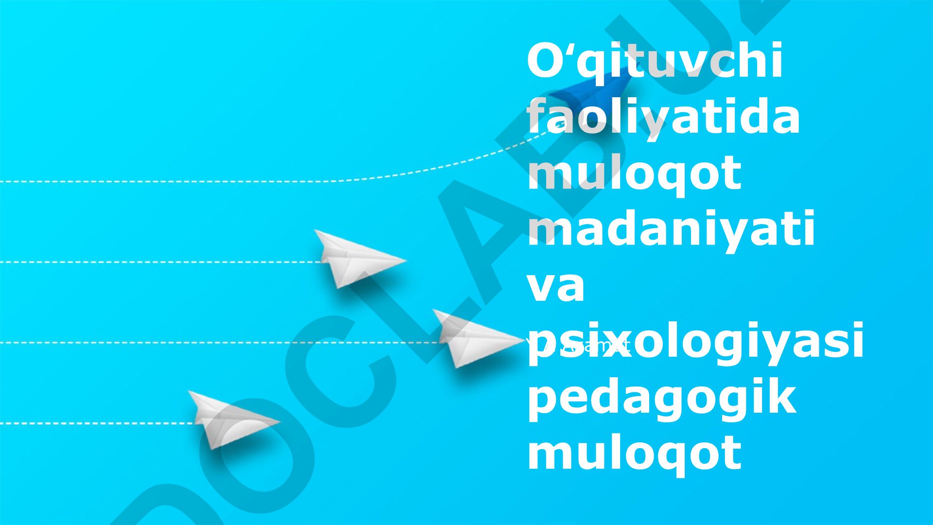 Pedagogik muloqot madaniyati va psixologiyasi