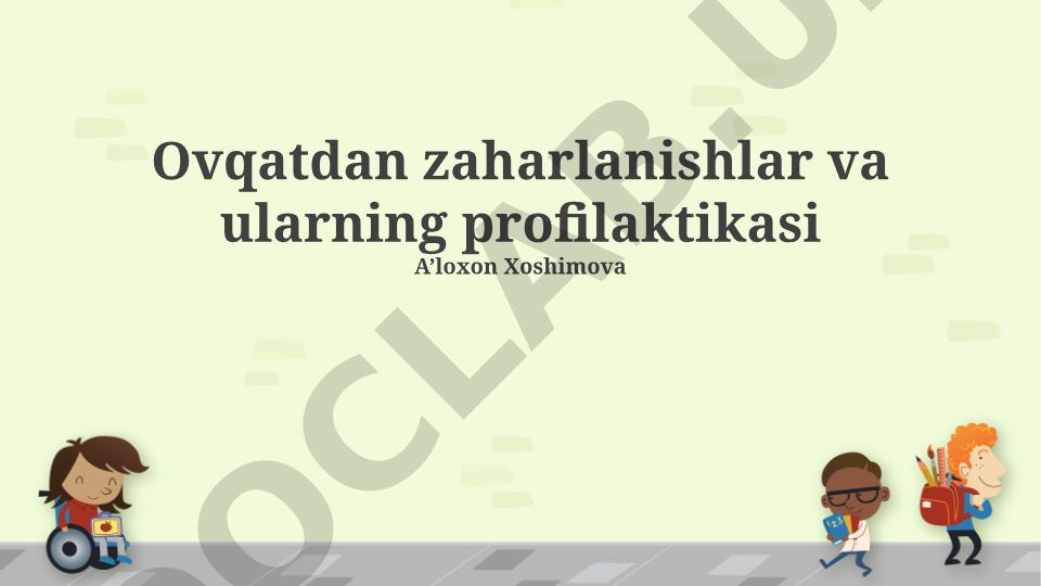 Ovqatdan zaharlanishlar va ularning profilaktikasi