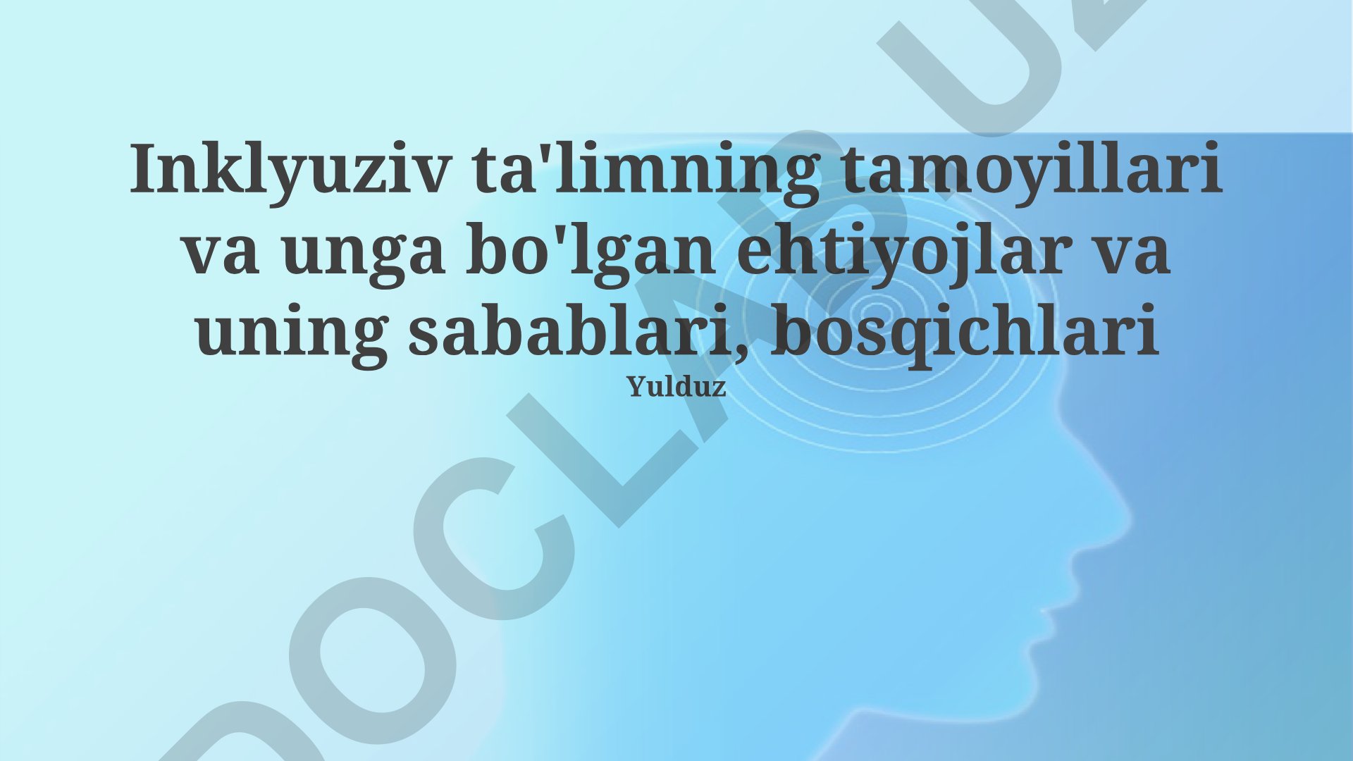 Inklyuziv ta'limning tamoyillari, ehtiyojlari va bosqichlari