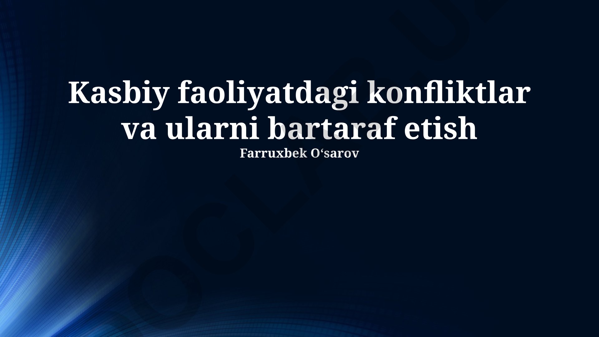 Kasbiy faoliyatdagi konfliktlar va ularni bartaraf etish