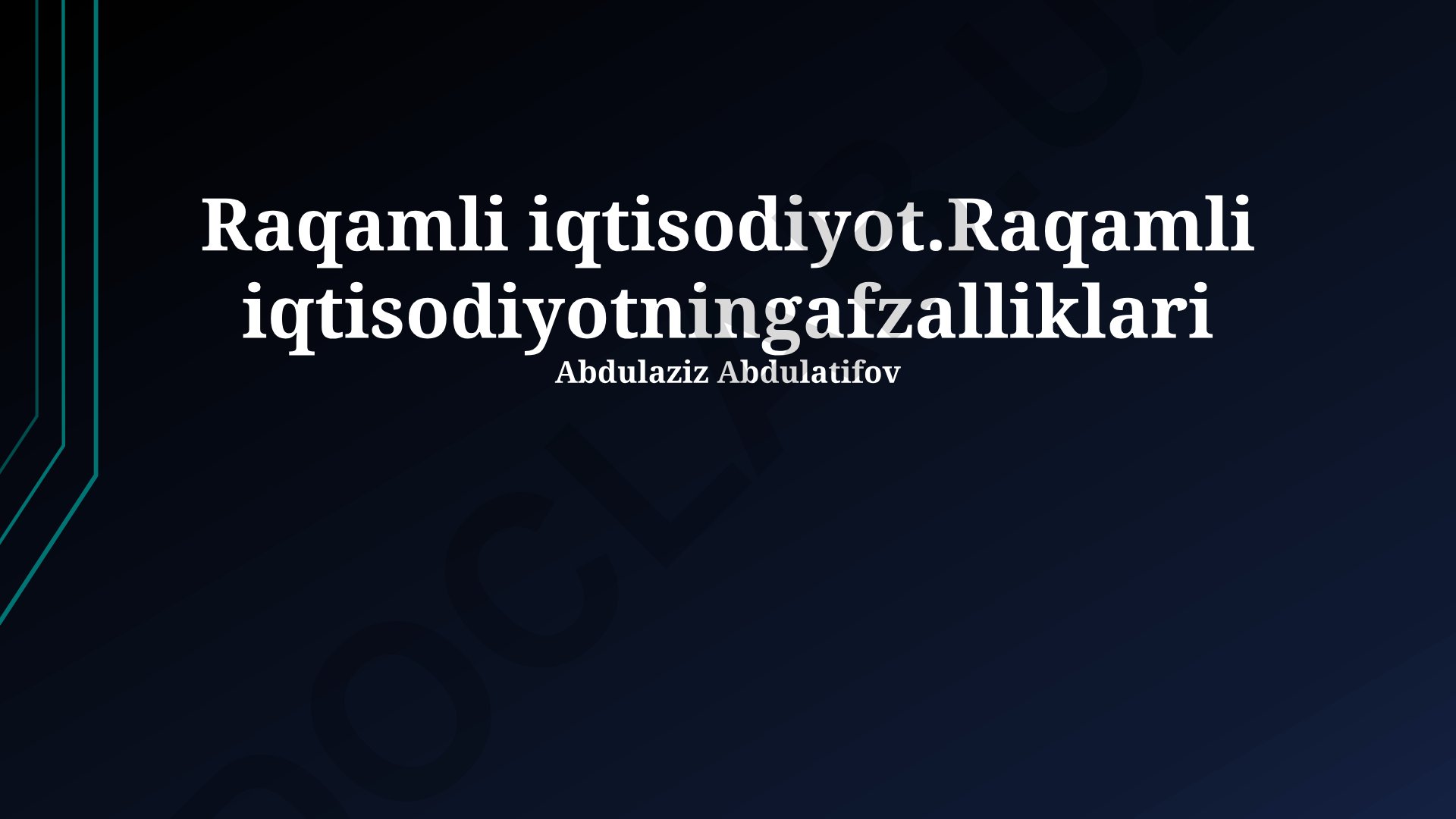 Raqamli iqtisodiyotning afzalliklari va kelajagi
