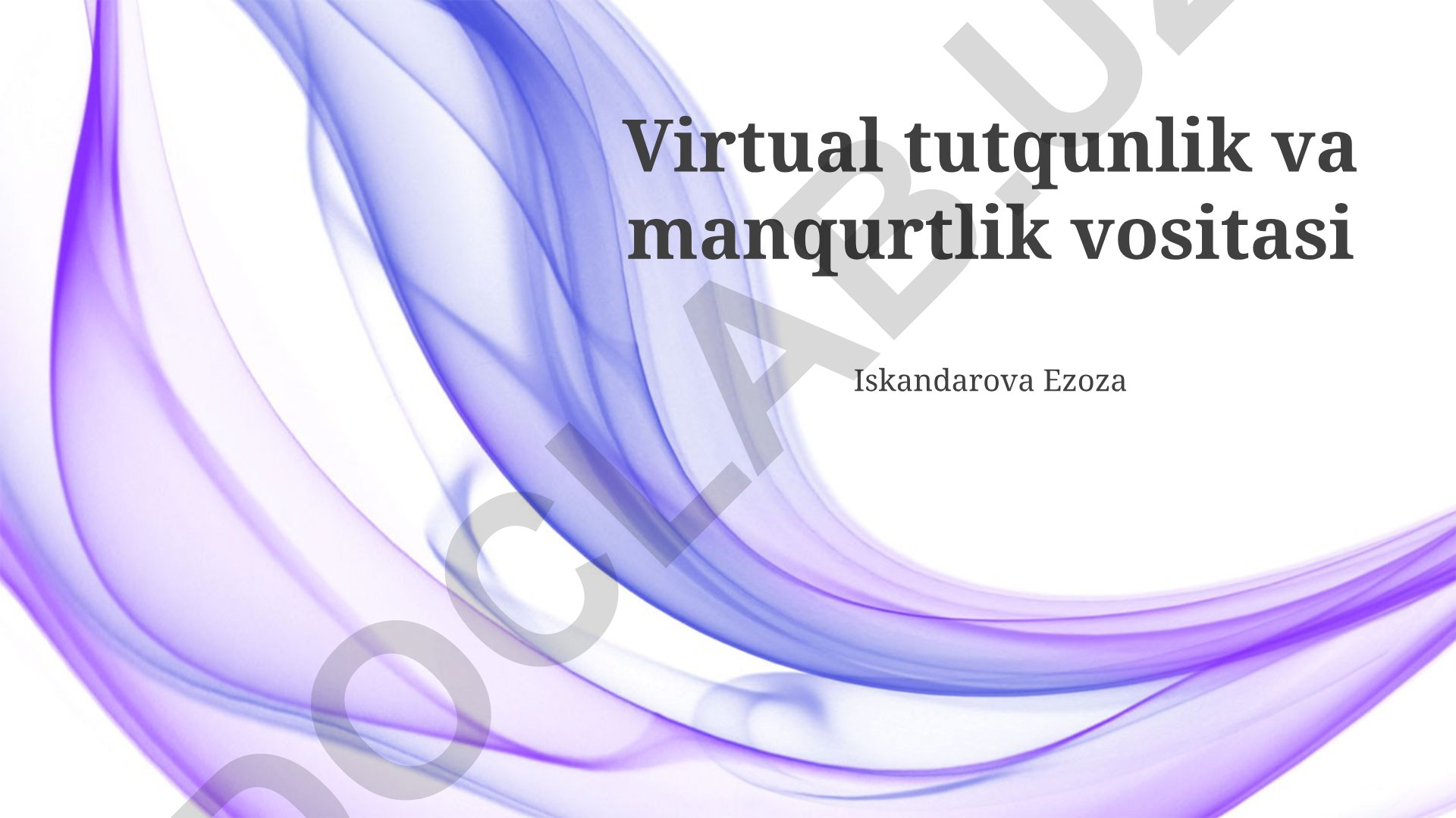 Virtual tutqunlik va manqurtlik vositasi