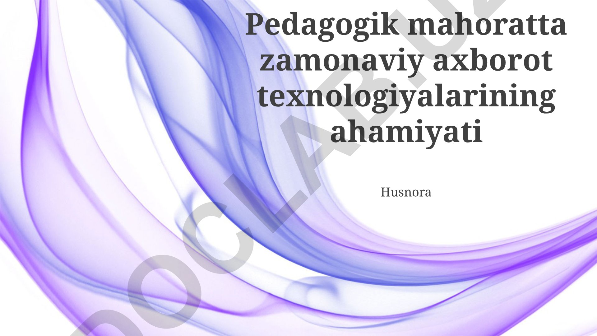 Pedagogik mahoratta zamonaviy axborot texnologiyalarining ahamiyati