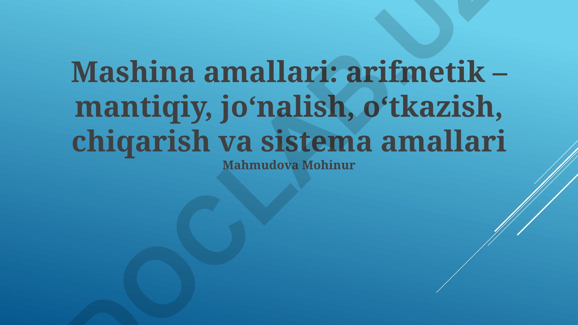 Mashina amallari: arifmetik-mantiqiy, jo'nalish, o'tkazish, chiqarish va sistema amallari