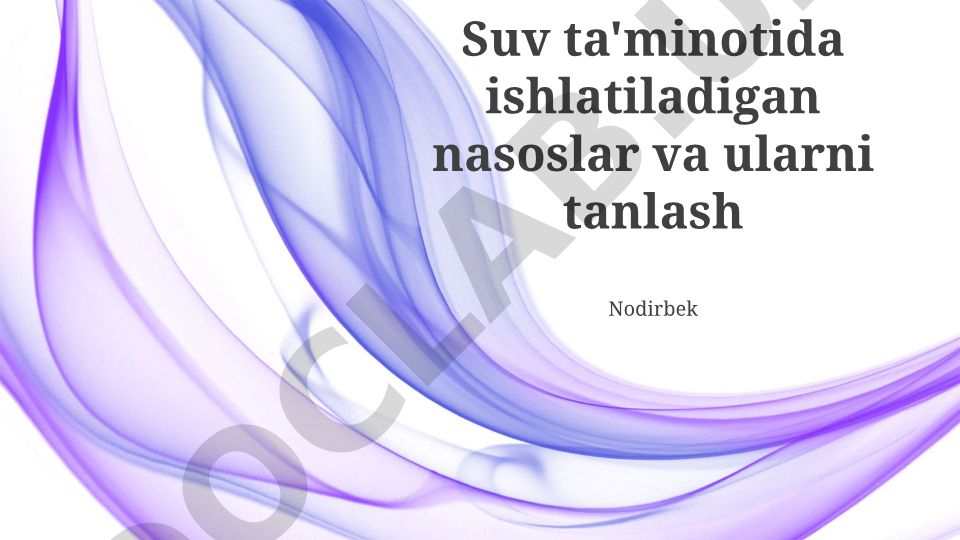 Suv ta'minotida ishlatiladigan nasoslar va ularni tanlash