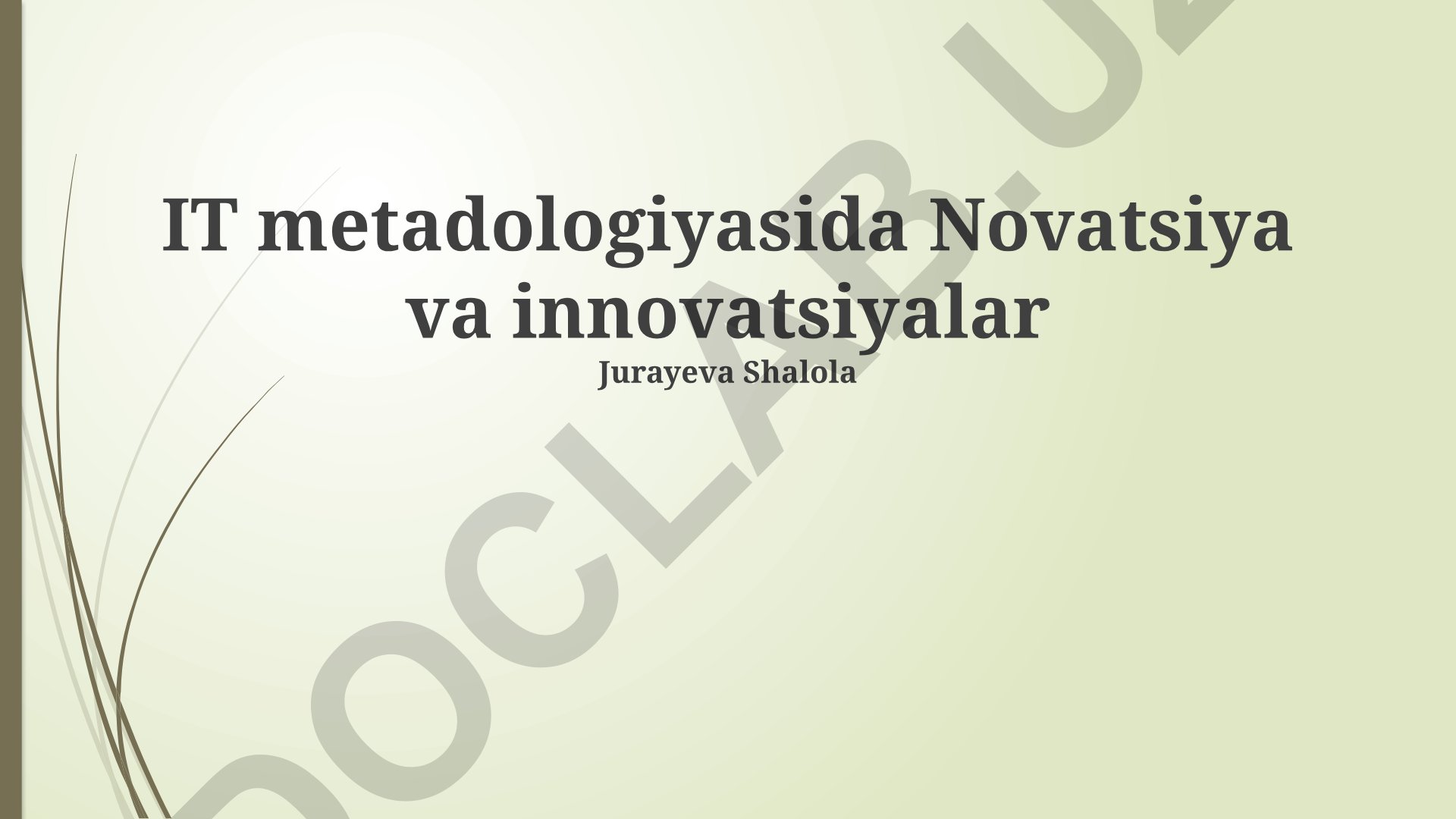 IT metodologiyasida innovatsiyalar va ularning ahamiyati