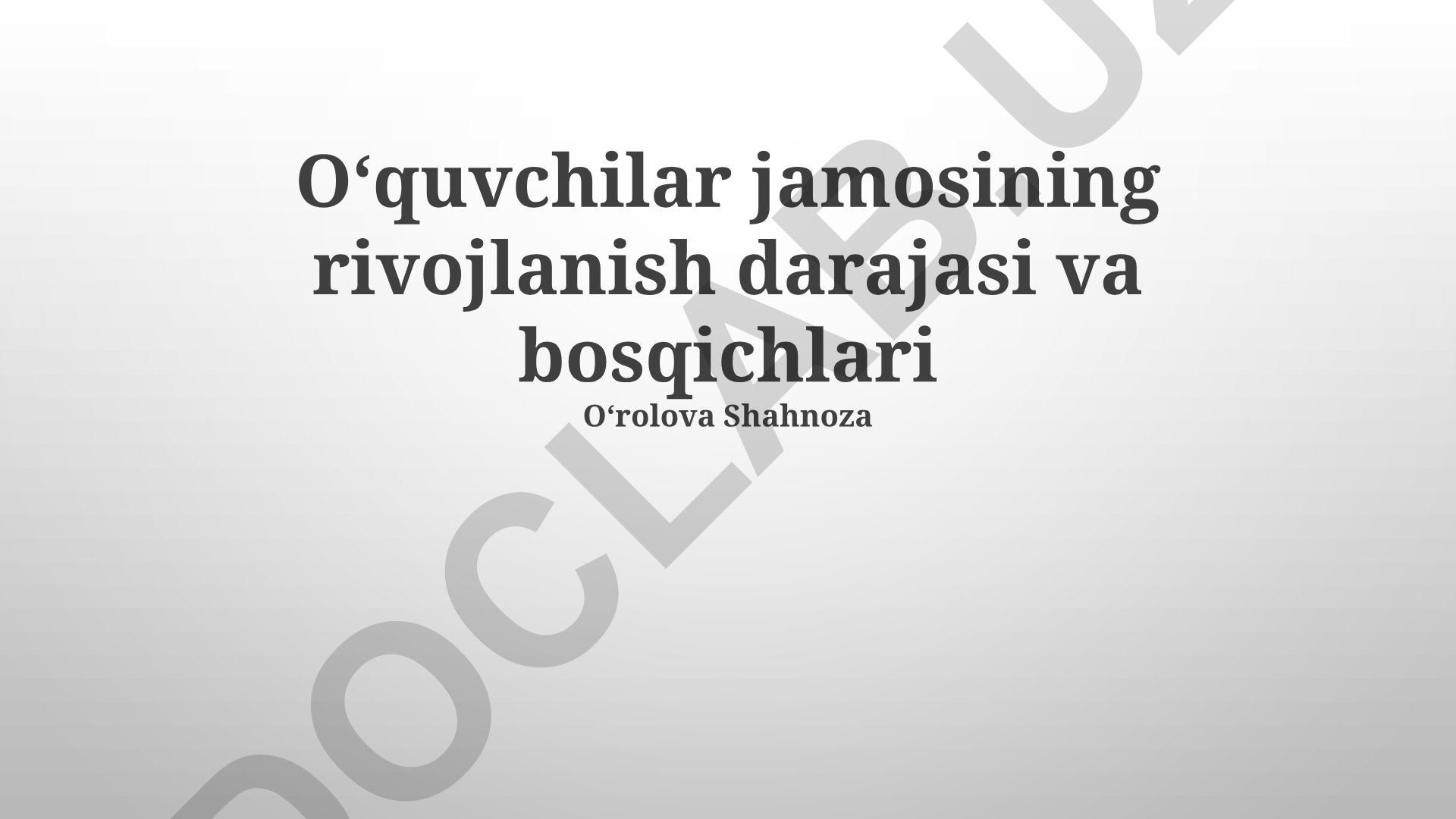 O'quvchilar jamosining rivojlanish darajasi va bosqichlari
