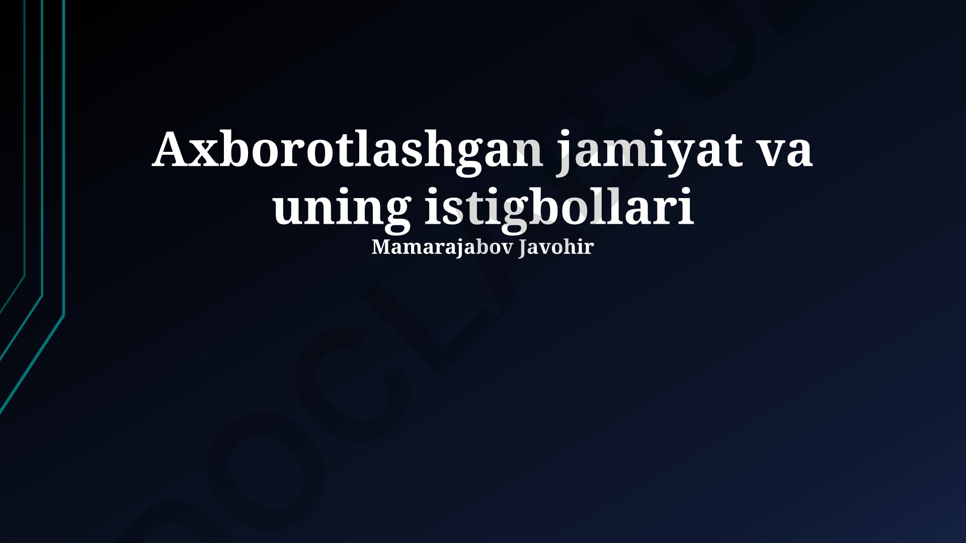 Axborotlashgan jamiyat va uning istigbollari