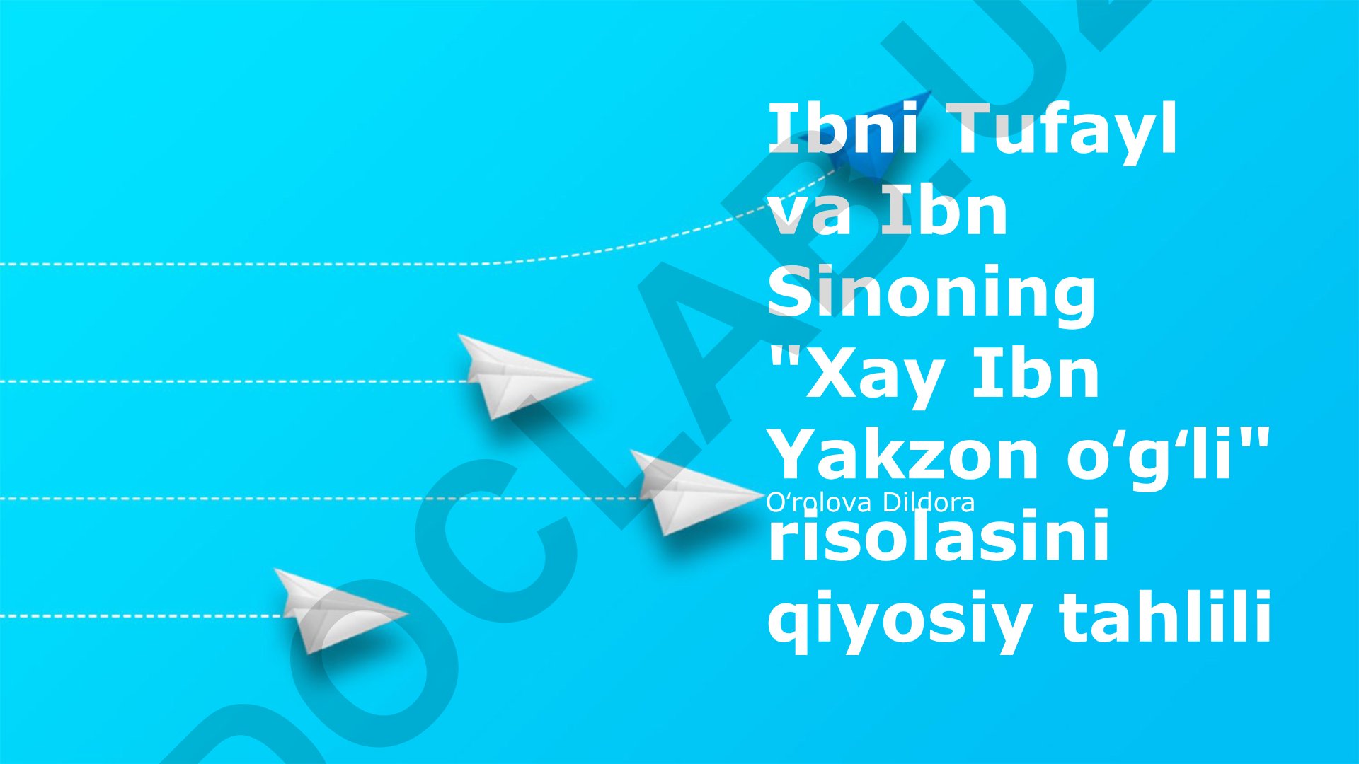Ibni Tufayl va Ibn Sinoning Xay Ibn Yakzon risolasini qiyosiy tahlili