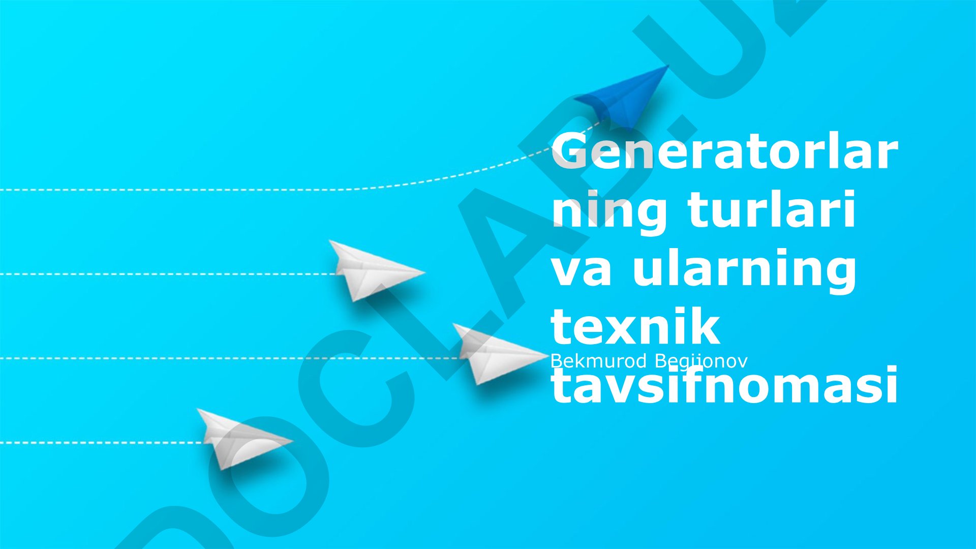 Generatorlarning turlari va ularning texnik tavsifnomasi