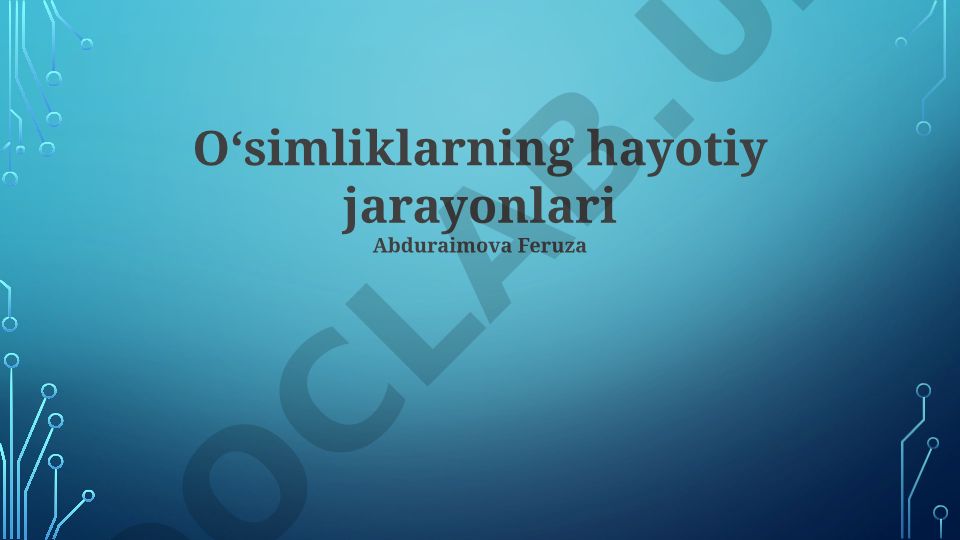 O'simliklarning hayotiy jarayonlari