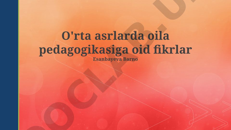 O'rta asrlarda oila pedagogikasining asosiy tamoyillari va tarbiyalash usullari