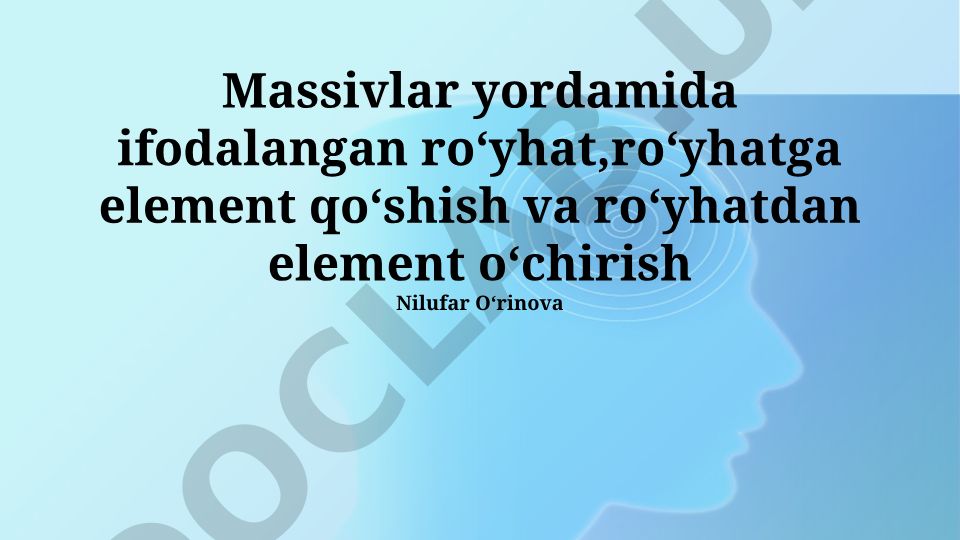 Massivlar yordamida roʻyhatlarni boshqarish