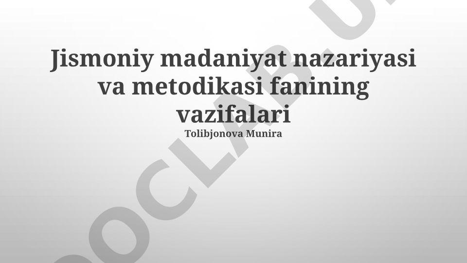 Jismoniy madaniyat nazariyasi va metodikasi vazifalari